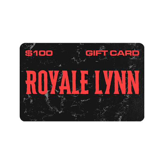 $100 Royale Lynn Digital Gift Card