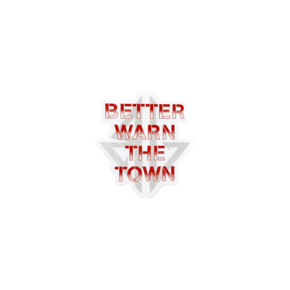 Warn the Town Sticker