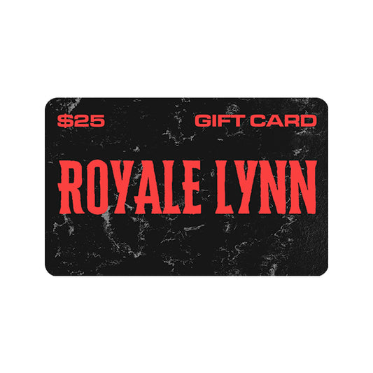 $25 Royale Lynn Digital Gift Card